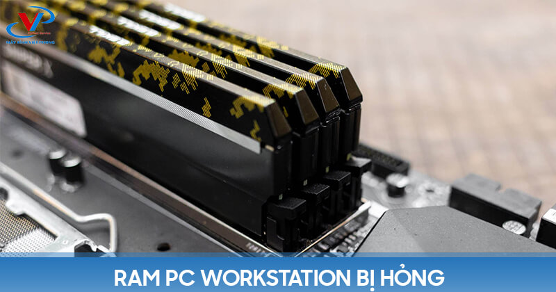 RAM PC workstation bị hỏng