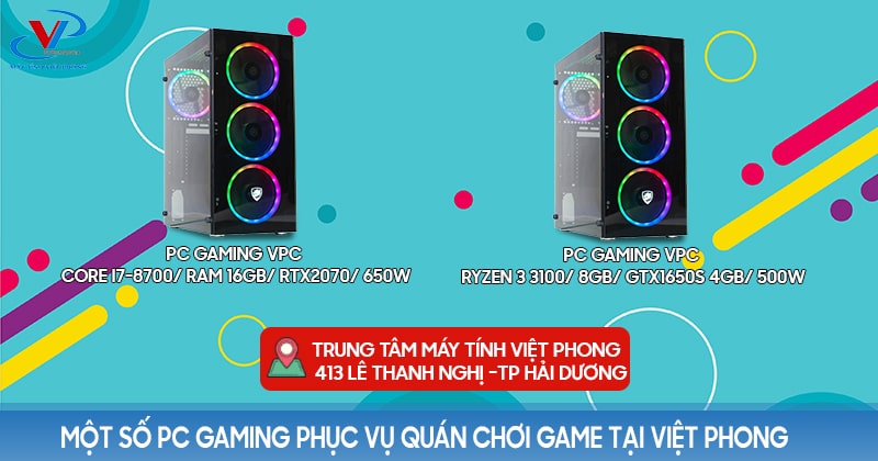 Một số PC Gaming phục vụ quán chơi game tại Việt Phong