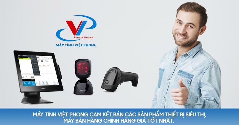 Máy tính Việt Phong cam kết bán các sản phẩm thiết bị siêu thị, máy bán hàng chính hãng giá tốt nhất.