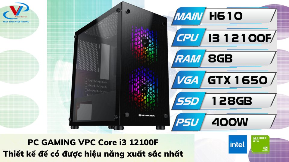 PC GAMING VPC Core i3 12100F - Thiết kế để có được hiệu năng xuất sắc nhất