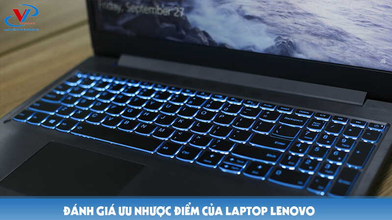 Đánh giá ưu nhược điểm của laptop LENOVO