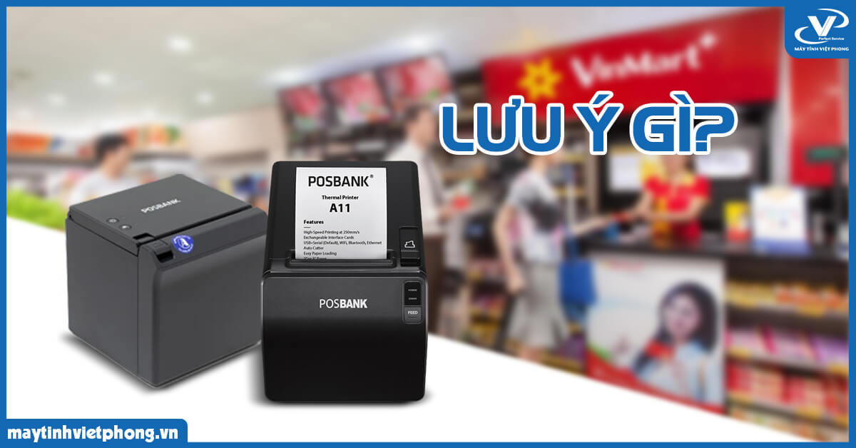 Cửa hàng tiện lợi cần lưu ý gì khi mua máy in hóa đơn POSBANK 
