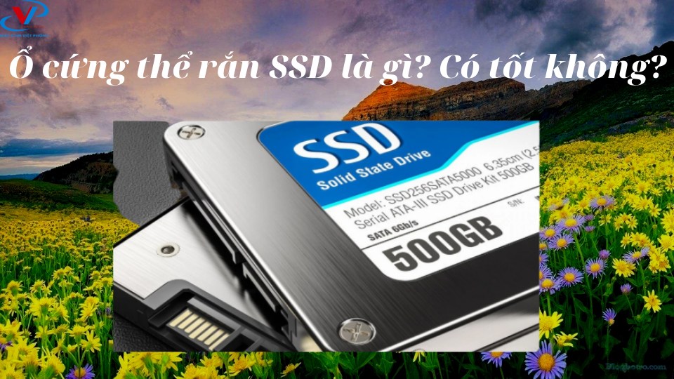 ổ cứng SSD là gì ?