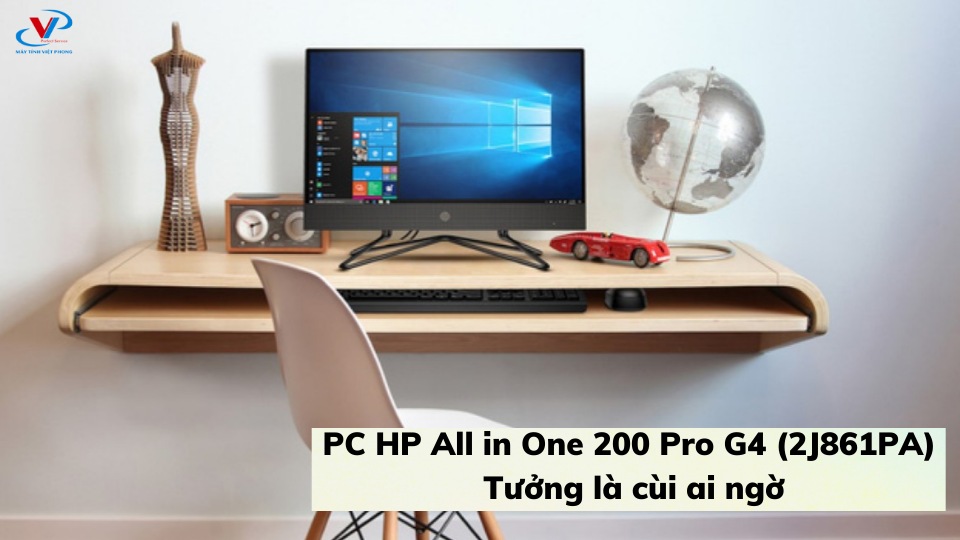 PC HP All in One 200 Pro G4 (2J861PA) - Tưởng là cùi ai ngờ 